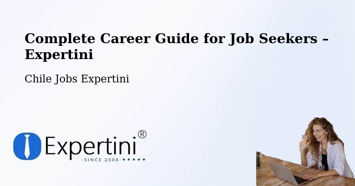 Career Guide for Job Seekers – Olivar - Olivar, Chile Jobs Expertini