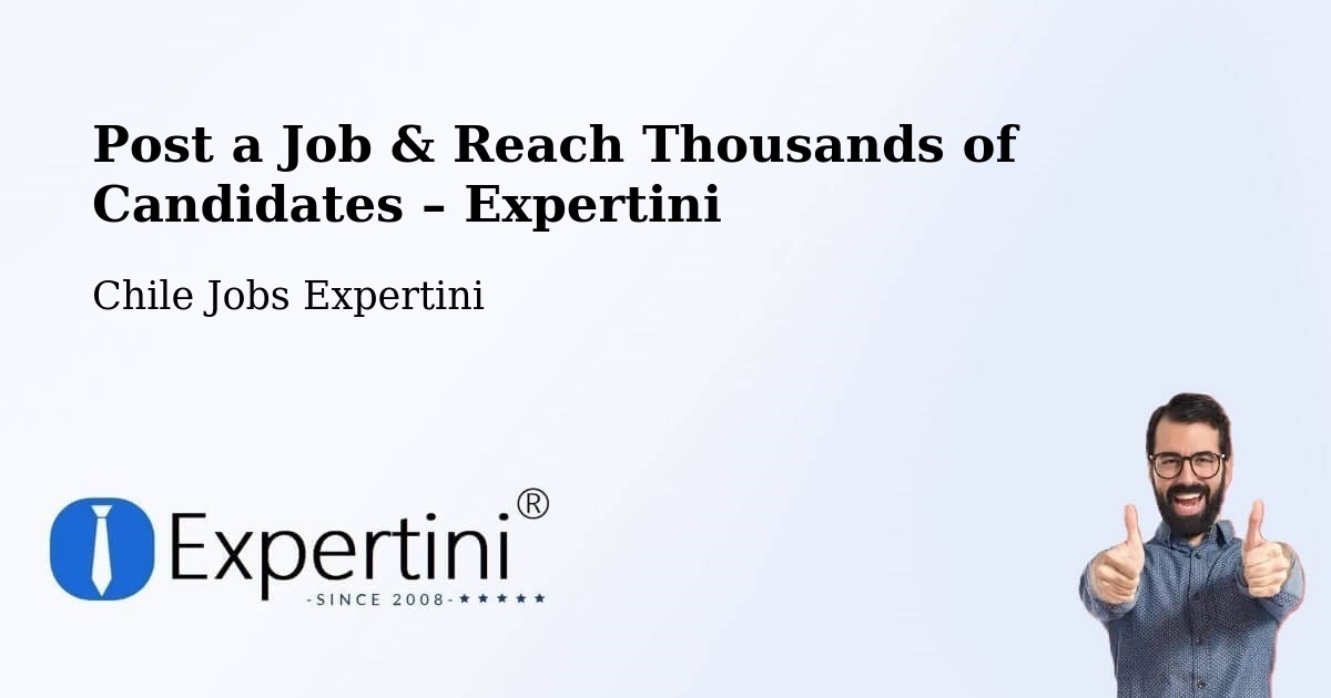 Post a Job in Olivar – Hire the Right Talent - Olivar, Chile Jobs Expertini