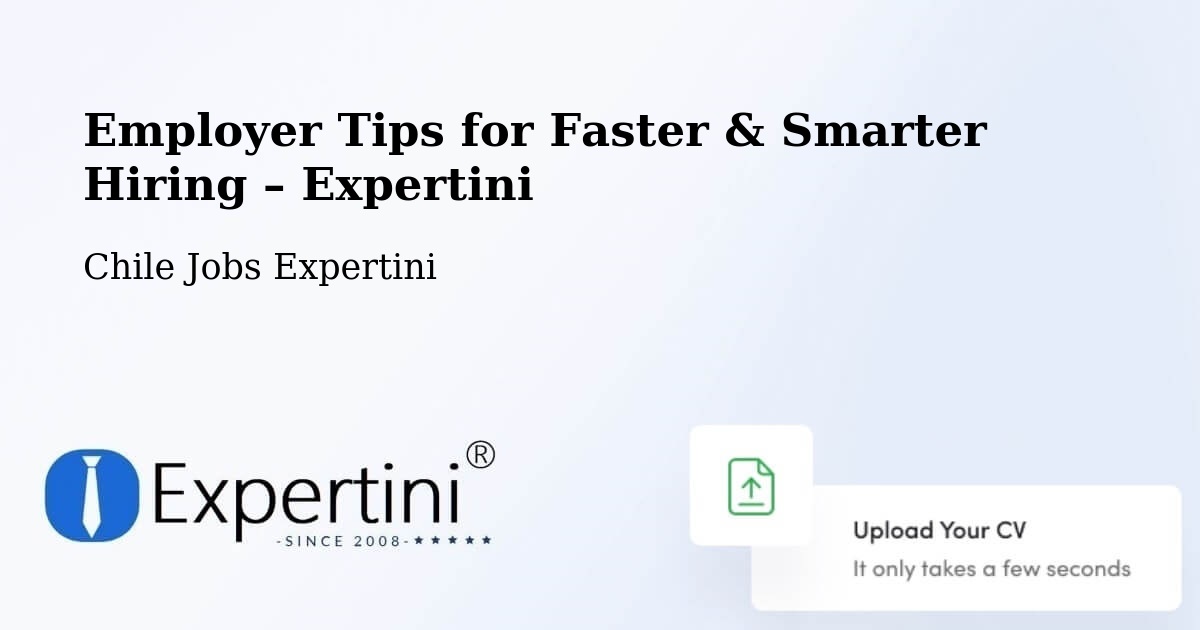 Employer Tips for Hiring & Recruitment – Olivar - Olivar, Chile Jobs Expertini