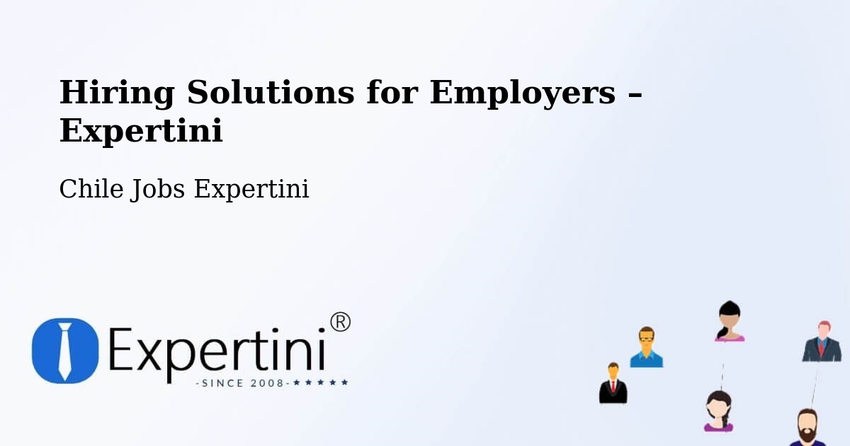 Hiring Solutions for Employers in Olivar - Olivar, Chile Jobs Expertini
