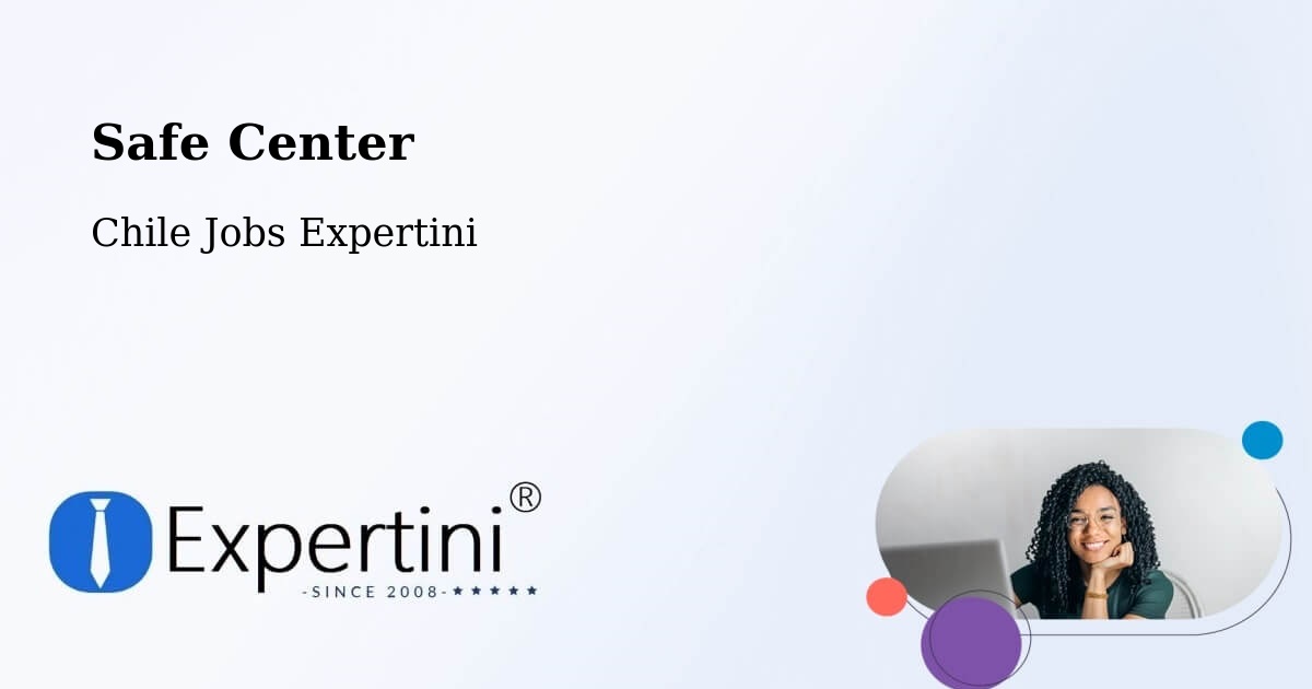 Safety Center – Olivar - Chile Jobs Expertini